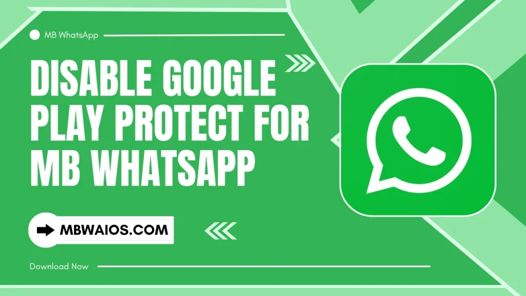 Disable Google Play Protect for MB WhatsApp
