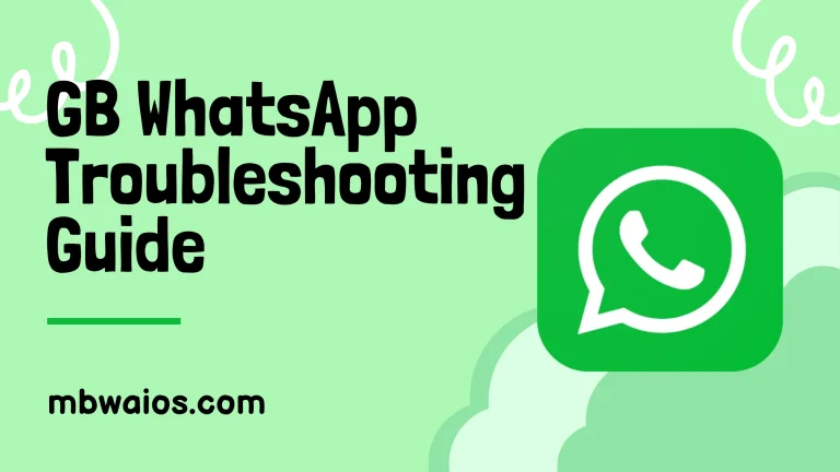 GB WhatsApp Troubleshooting Guide