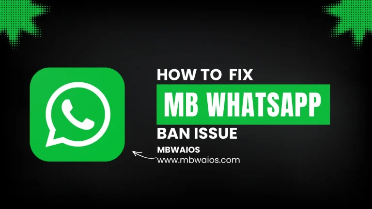 How to Fix MB WhatsApp Ban Issue