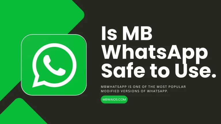 Is MB WhatsApp Safe to Use