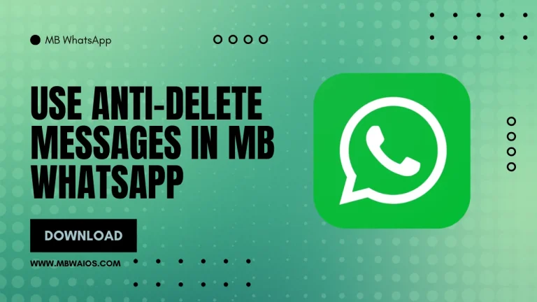 Use Anti-Delete Messages in MB WhatsApp